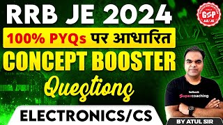 RRB JE 2024  ElectronicsCS  PYQs Based  Concept Booster Questions  Atul Sir [upl. by Joelynn]