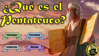 EL PENTATEUCO Etimología  AUTOR  Evidencias  DIVISIÓN  La LEY  La TORÁH   7 [upl. by Netsriik]