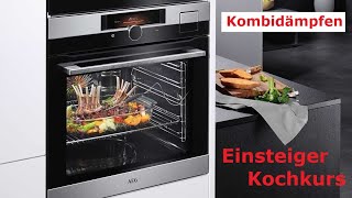 Kochkurs für Einsteiger AEG MULTI Dampfgarer Kombidämpfer [upl. by Tuesday]