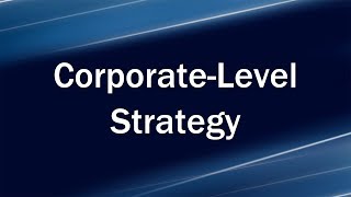 CorporateLevel Strategy [upl. by Sunny]