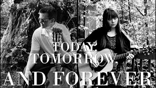 Today Tomorrow and Forever feat Luke Miller [upl. by Adnyc]