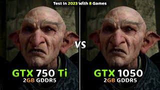 GTX 750 Ti vs GTX 1050  Test in 2023 With 8 Games🔥 [upl. by Nadaba]