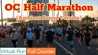 2023 OC Half Marathon Full Course｜Treadmill Running Scenery amp Ambient Sound Virtual Run [upl. by Levesque]