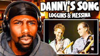 HEARTFELT  Dannys Song  Loggins and Messina Reaction [upl. by Oznarol]