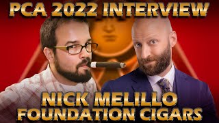 Nick Melillo Foundation Cigars PCA 2022 Interview [upl. by Garlen]