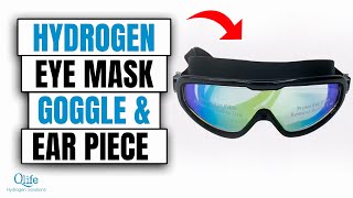 Qlife Hydrogen Eye Mask Goggles amp Ear Piece  Bringing Hydrogen Inhalation to the next level [upl. by Richel]