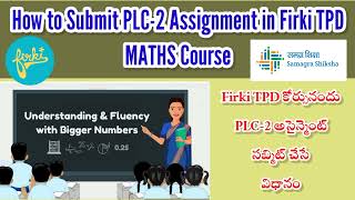 How to submit PLC2 assignment in firki appPLC2 assignmentFirki TPD course PLC2 assignmentfirki [upl. by Aikyn]