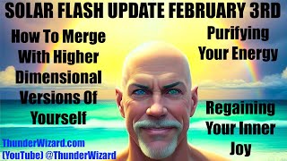 SOLAR FLASH UPDATE FEBRUARY 3rd 2024  HOW TO REGAIN YOUR JOY  PURIFYING YOUR ENERGY  5D IS HERE [upl. by Neerroc614]