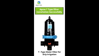 Apras T Type Filter Installation Successful  Disc amp Screen Filter  Water Tank Filter shorts [upl. by Atinid265]