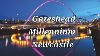 Gateshead Millennium NewcastleNewcastletravel totourisUK [upl. by Mcmurry]