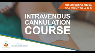 Institute of Health and Nursing Australia  IV Cannulation Procedure [upl. by Anirec]