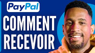 Comment Recevoir De Largent Sur Paypal 2024 [upl. by Eissalc503]