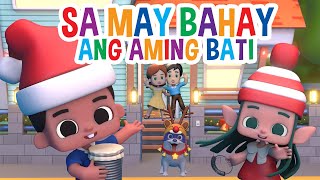 Sa May Bahay Ang Aming Bati  Filipino Christmas Song Pinoy animation with lyrics [upl. by Solorac678]