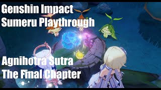 Genshin Impact Sumeru Playthrough  Agnihotra Sutra  the Final Chapter [upl. by Haney]