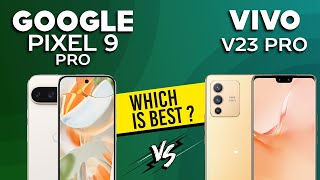 Google Pixel 9 Pro VS Vivo V23 Pro  Full Comparison ⚡Which one is Best [upl. by Ecirahc]