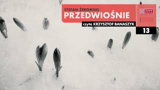 Przedwiośnie 13  Stefan Żeromski  Audiobook po polsku [upl. by Oidiple220]