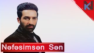 Keyvan Naseri Nefesimsen Sen 2019 yeni mahni [upl. by Neelsaj]