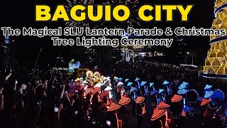 Christmas in Baguio 2023 The Magical SLU Lantern Parade amp Christmas Tree Lighting Ceremony [upl. by Kloman]