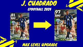 J Cuadrado Max Level Training Upgrade in eFootball 2024 mobile I AFTER UPDATE [upl. by Akisey]