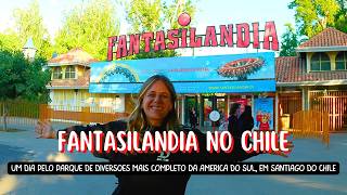 Visita ao FANTASILANDIA parque de diversões mais visitado do CHILE [upl. by Assyli]