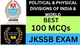 GK  POLITICAL amp PHYSICAL DIVISION OF INDIA amp WORLD  TOP 100 MCQs  JKSSB   Forester  SSJ [upl. by Parrish595]