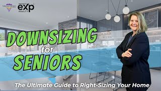 Senior Living The Ultimate Guide to RightSizing Your Home [upl. by Eniksre338]