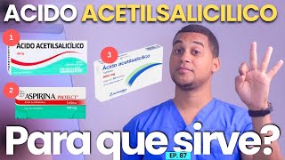 ACIDO ACETILSALICILICO PARA QUE SIRVE  3 COSAS [upl. by Ilam]