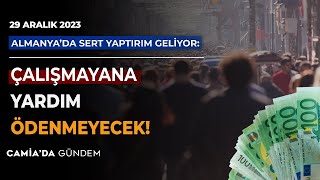 Almanya’da Sert Yaptırım Geliyor Çalışmayana Yardım Ödenmeyecek 29 Aralık 2023 [upl. by Alius]