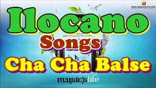 ILOCANO SONGS CHA CHA BALSE  BALSE MANSO ILOCANO MEDLEY [upl. by Irollam549]