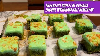 5 STAR BREAKFAST BUFFET at Ramada Encore Wyndham Bali Seminyak SINGAPORE SCHOOL HOLIDAYS DEC2023 [upl. by Naesyar]