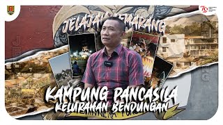 JELAJAH SEMARANG  KAMPUNG PANCASILA KEL BENDUNGAN [upl. by Cole]