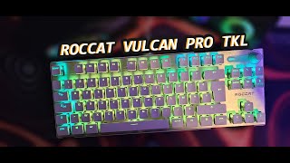 Roccat Vulcan PRO TKL WHITE  La Frappe de Roccat [upl. by Adnawaj]