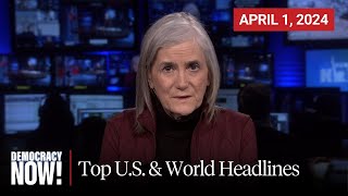 Top US amp World Headlines — April 1 2024 [upl. by Laved898]