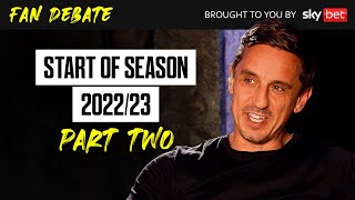 The Overlap Live Fan Debate with Gary Neville amp Jamie Carragher  Part 2  Start of Season 2223 [upl. by Gersham]