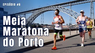 Ep6 Meia Maratona do Porto [upl. by Reseda101]