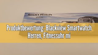 Produktbewertung Blackview Smartwatch Herren Fitnessuhr mit Telefonfunktion Anrufe tätigenempfan [upl. by Tatiania]