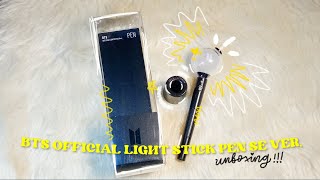 UNBOXING BTS OFFICIAL LIGHT STICK SE PEN ver [upl. by Flemming377]