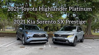 2021 Toyota Highlander Platinum Vs Kia Sorento SX Prestige XLine  Battle Of The 3Row SUV [upl. by Nhguavahs]