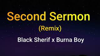 Blacko Sherif ft Burna Boy  Second Sermon Remix Lyrics [upl. by Aracaj355]