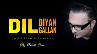 Dil Diyan Gallan  Malik Taan  Atif Aslam  Salman Khan [upl. by Sayers]