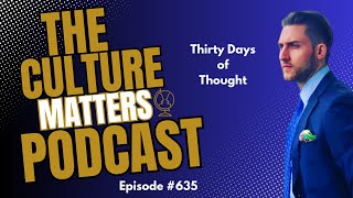 Thirty Days of Thought A Call to Arms Episode 635 [upl. by Akire]