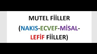 İllet harfleri ve Mutel fiiller Ecvef fiil  Nakıs fiil  Lefif fiil  Misal fiil [upl. by Ilatan]