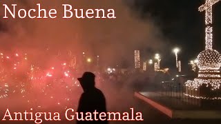 Noche buena en Antigua Guatemala [upl. by Colley]