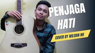 PENJAGA HATI  ARI LASSO  COVER BY WILDAN NURHAQIQI [upl. by Nac]