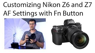 Customizing Nikon Z6 and Z7 Autofocus Settings with the Function Button [upl. by Sara-Ann753]