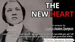 The New Heart  Charles Spurgeon Sermons Ezekiel 3626  Charles Spurgeon Sermons 2022  2023 [upl. by Wilinski]