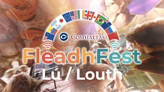 FleadhFest Louth Episode 1 [upl. by Chip]