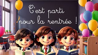 Cest parti pour la rentrée  Une chanson pour bien commencer lannée scolaire  école maternelle [upl. by Stromberg713]