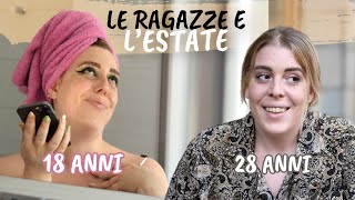 LE RAGAZZE E LESTATE 18VS28 anni [upl. by Waynant]