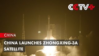 China Launches Zhongxing3A Satellite [upl. by Alisa]